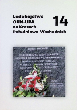 Ludobójstwo OUN UPA na Kresach Południowo Wschodnich 14