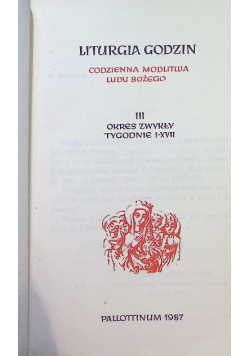 Liturgia godzin Codzienna modlitwa Ludu Bożego Tom III Okres zwykły tygodnie I - XVII