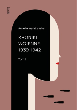 Kroniki wojenne 1939-1942 Tom 1
