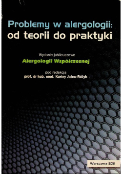 Problemy w alergologii Od teorii do praktyki