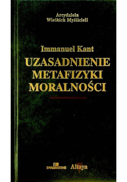 Uzasadnienie metafizyki moralności