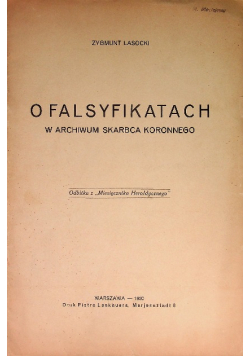 O falsyfikatach w Archiwum Skarbca Koronnego 1930 r.