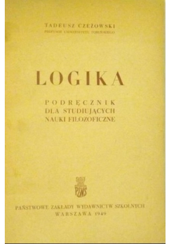 Logika, podręcznik dla studiujących nauki filozoficzne 1949 r.