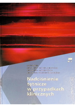 Nadciśnienie tętnicze w przypadkach klinicznych Andrzej Januszewicz