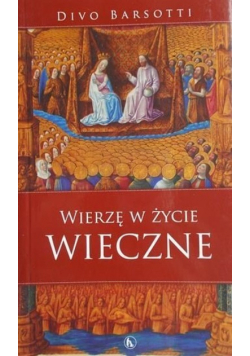 Wierzę w życie wieczne
