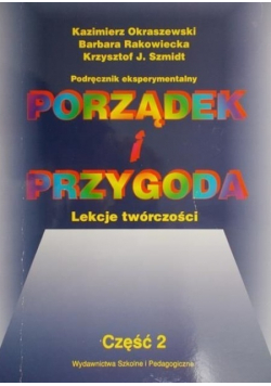 Porządek i przygoda Lekcje twórczości Część 2