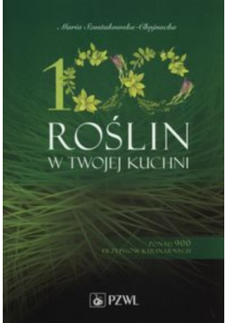 100 roślin w Twojej kuchni