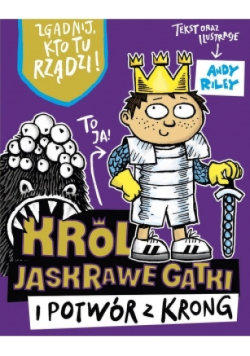 Król Jaskrawe Gatki i potwór z Krong
