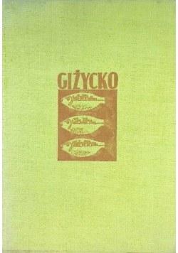 Giżycko Z dziejów miasta i powiatu