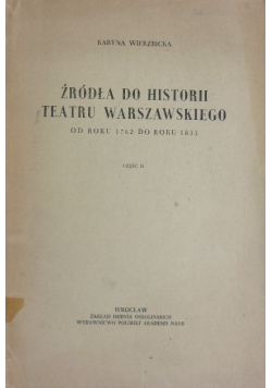Źródła do historii Teatru Warszawskiego Część II