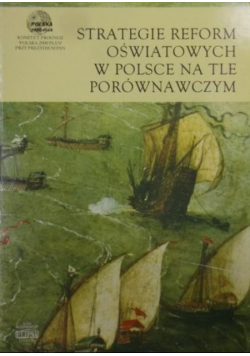 Strategie reform oświatowych w Polsce na tle porównawczym