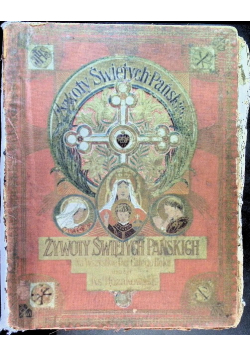 Żywoty Świętych Pańskich 1908 r.