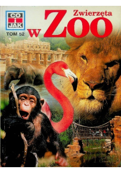 Co i jak Tom 52 Zwierzęta w Zoo