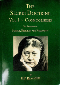 The Secret Doctrine: Volume I: Cosmogenesis