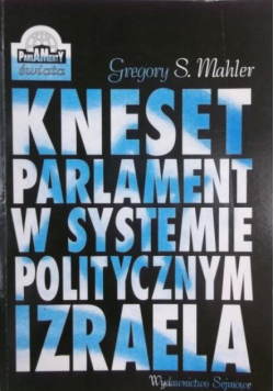 Kneset parlament w systemie politycznym Izraela