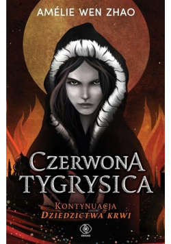 Dziedzictwo krwi Czerwona Tygrysica