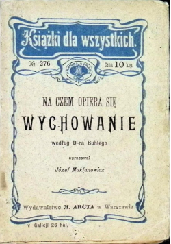 Na czem opiera się wychowanie 1905 r.