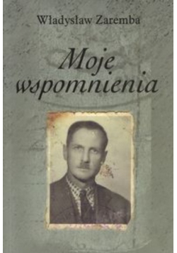 Moje wspomnienia