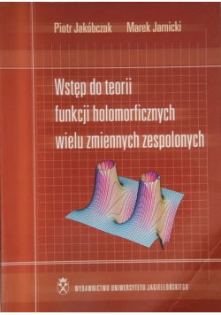 Wstęp do teorii holomorficznych wielu zmiennych zespolowych
