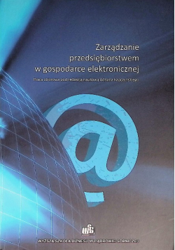 Zarządzanie przedsiębiorstwem w gospodarce elektronicznej