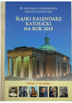 Śląski kalendarz katolicki na rok 2015