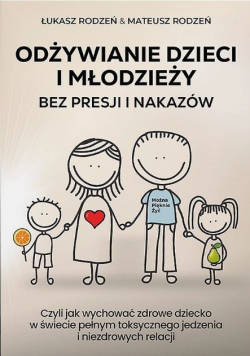 Odżywianie dzieci bez presji i nakazów
