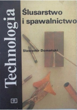 Ślusarstwo i spawalnictwo