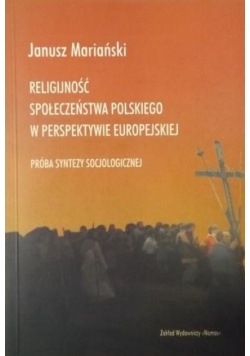 Religijność społeczeństwa polskiego w perspektywie europejskiej