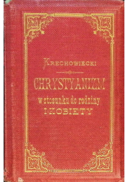 Chrystyanizm w stosunku do rodziny i kobiety 1872 r.