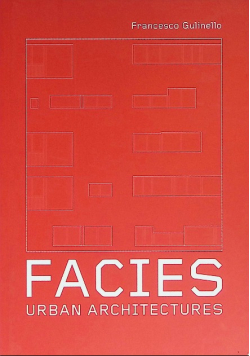Facies: Urban Architectures