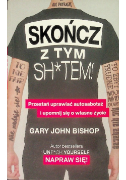 Skończ z tym sh*tem!