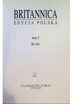 Britannica Edycja polska Tom 5 Bo-Bz