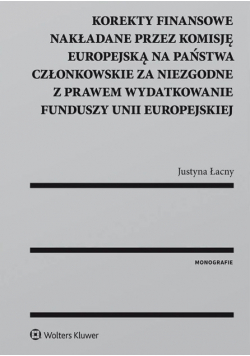 Korekty finansowe nakładane przez Komisję Europejską na państwa członkowskie za niezgodne z prawem wydatkowanie funduszy Unii Europejskiej