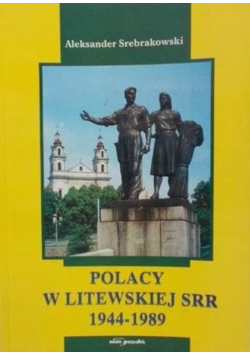 Polacy w Litewskiej SRR 1944-1989