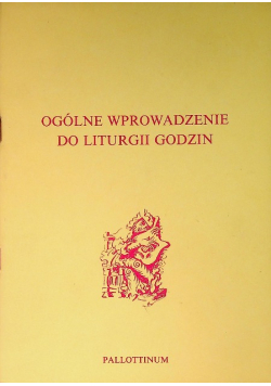 Ogólne wprowadzenie do liturgii godzin