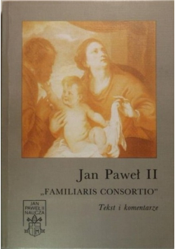 Familiaris consortio Tekst i komentarz