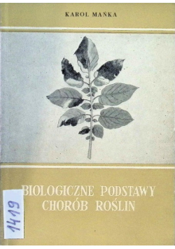 Biologiczne podstawy chorób roślin