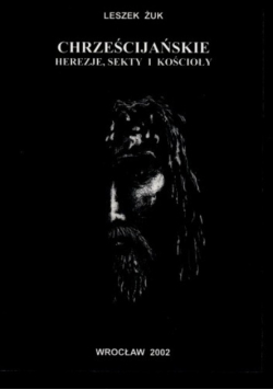 Chrześcijańskie herezje sekty i kościoły