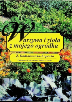 Warzywa i zioła z mojego ogródka