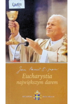 Eucharystia największym darem