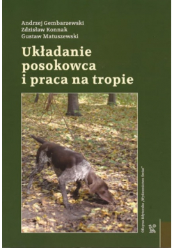 Układanie Posokowca i Praca na Tropie