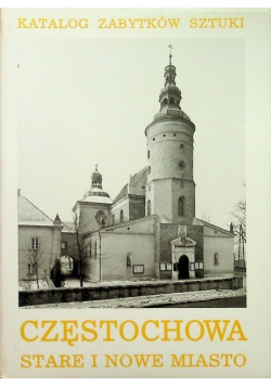 Częstochowa stare i nowe miasto