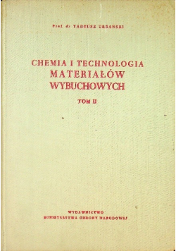 Chemia i technologia materiałów wybuchowych, Tom II