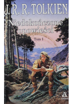 Niedokończone opowieści Tom I