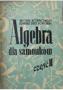 Algebra dla samouków Część II