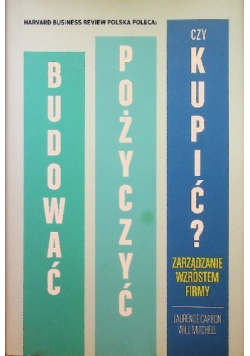 Budować,  pożyczyć czy kupić?