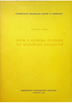 Sejm i sejmiki ziemskie na Mazowszu Książęcym