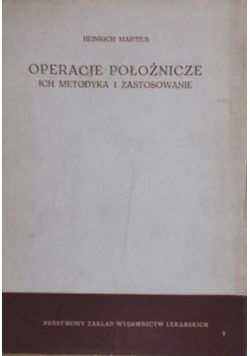 Operacje położnicze Ich metodyka i zastosowania