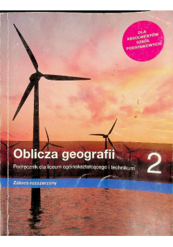 Oblicza geografii 2 Podręcznik dla liceum ogólnokształcącego i technikum Zakres rozszerzony