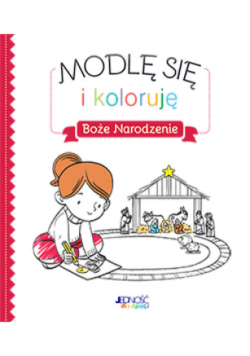 Modlę się i koloruję Boże Narodzenie